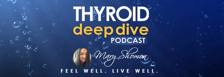 Thyroid Deep Dive Podcast